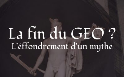 La fin du GEO ? L’effondrement d’un mythe